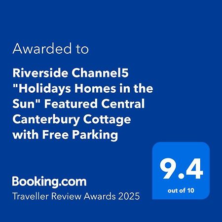 Riverside Channel5 "Holidays Homes In The Sun" Featured Central Canterbury Cottage With Free Parking Экстерьер фото