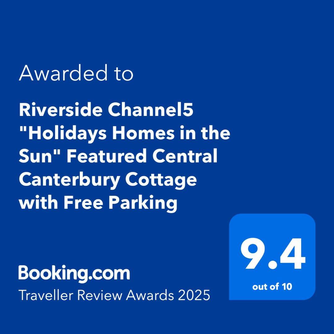 Riverside Channel5 "Holidays Homes In The Sun" Featured Central Canterbury Cottage With Free Parking Экстерьер фото